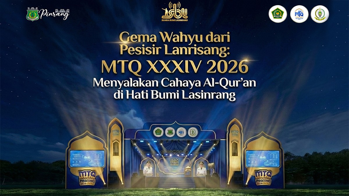 Gema Wahyu dari Pesisir Lanrisang: MTQ XXXIV 2026 Menyalakan Cahaya Al-Qur’an di Hati Bumi Lasinrang